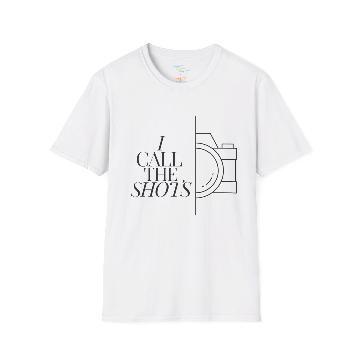 I call the shots! - Unisex Softstyle T-Shirt