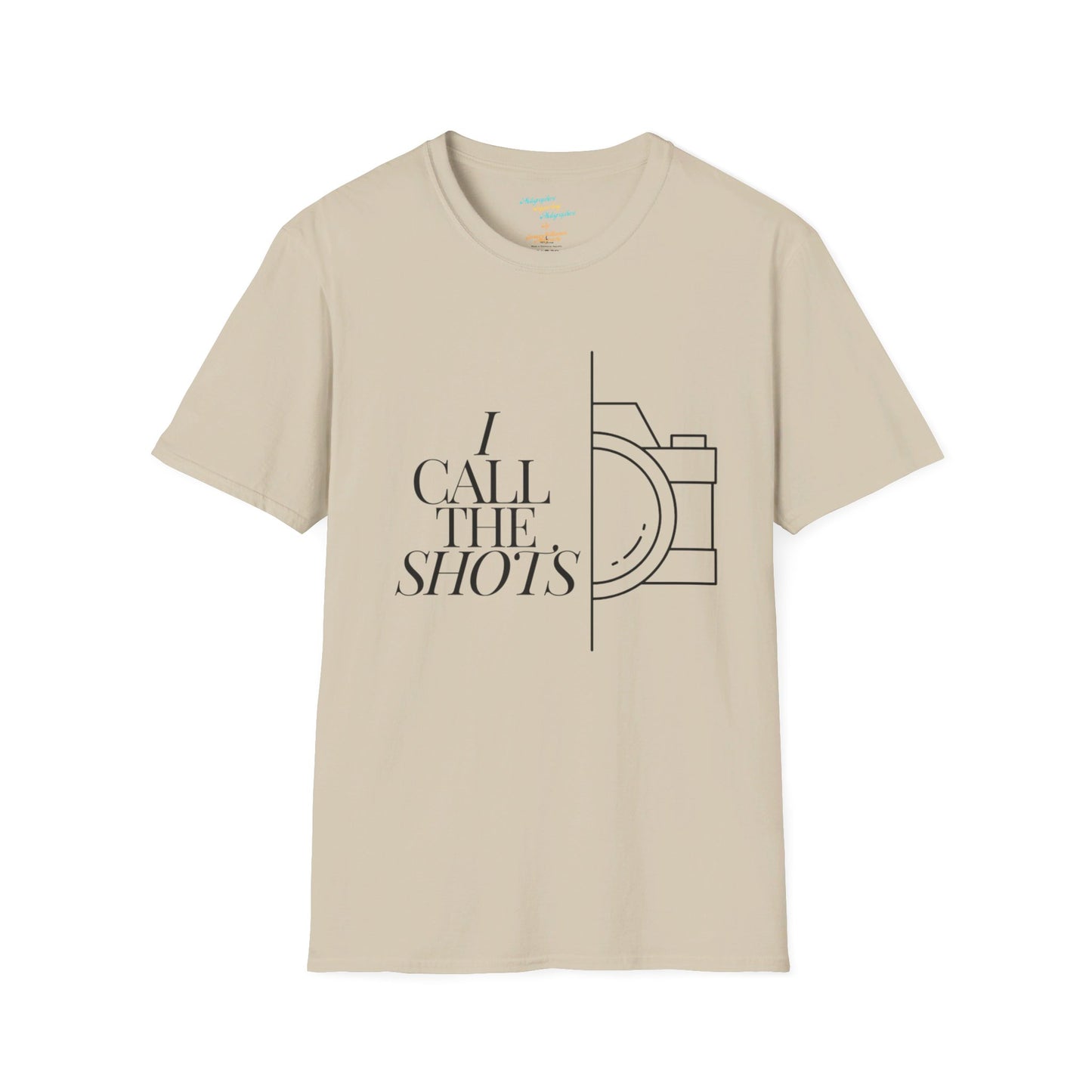 I call the shots! - Unisex Softstyle T-Shirt